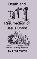 The Death and Resurrection of Jesus Christ