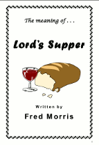 The Meaning of . .. The Lord's Supper