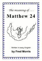The Meaning of  . . . Matthew 24