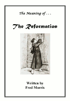 The Meaning of . . . The Reformation