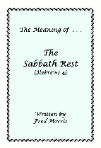 The Meaning of. . . The Sabbath Rest